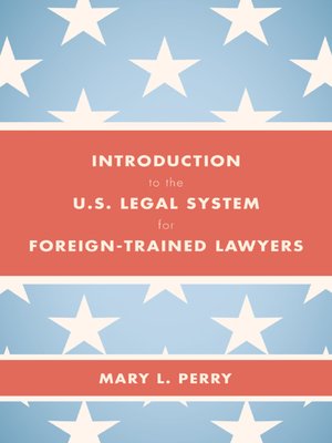 cover image of Introduction to the U.S. Legal System for Foreign-Trained Lawyers